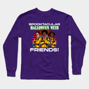 Halloween with friends Long Sleeve T-Shirt